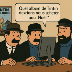 Et vous, quel Tintin l’IA vous offrirait pour Noël ?